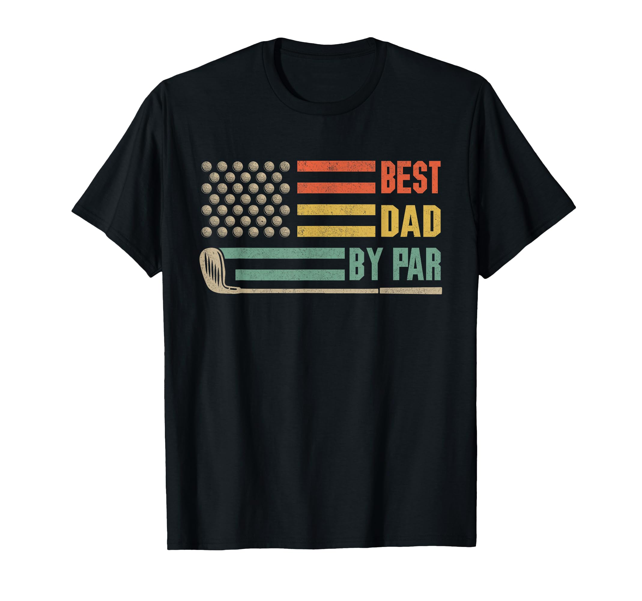 Best Dad Par Funny Golf Shirts Dad T-Shirt - Streetwear Style Men Women - T-Shirt, Sweatshirt, Hoodie