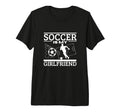 Soccer Is My Girlfriend Funny Soccer T-Shirt - Unique Graphic Men Women - T-Shirt, Sweatshirt, Hoodie