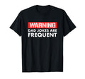 Mens Warning Dad Jokes Are Frequent T-Shirt - Custom Art Print Unisex - T-Shirt, Sweatshirt, Hoodie