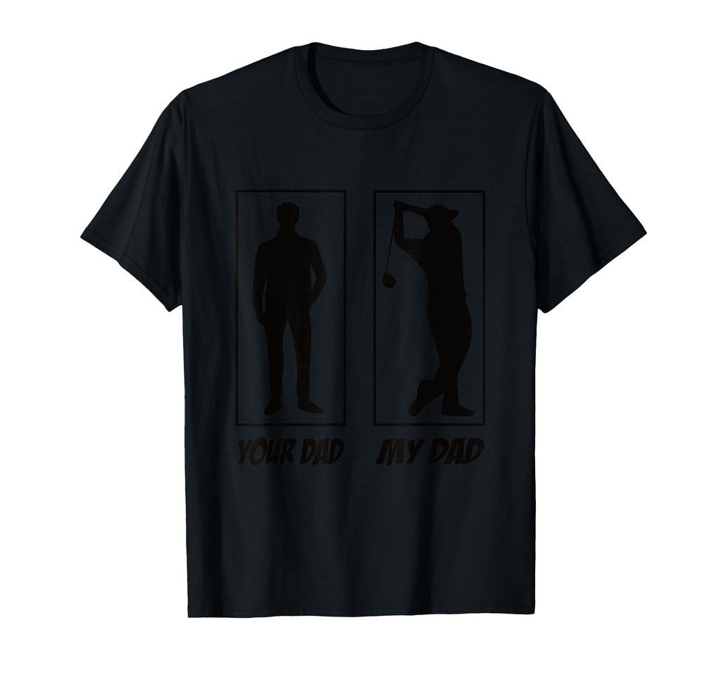 Your Dad My Dad Golf Golf Golfers T-Shirt - Minimalist Print Men Women - T-Shirt, Sweatshirt, Hoodie