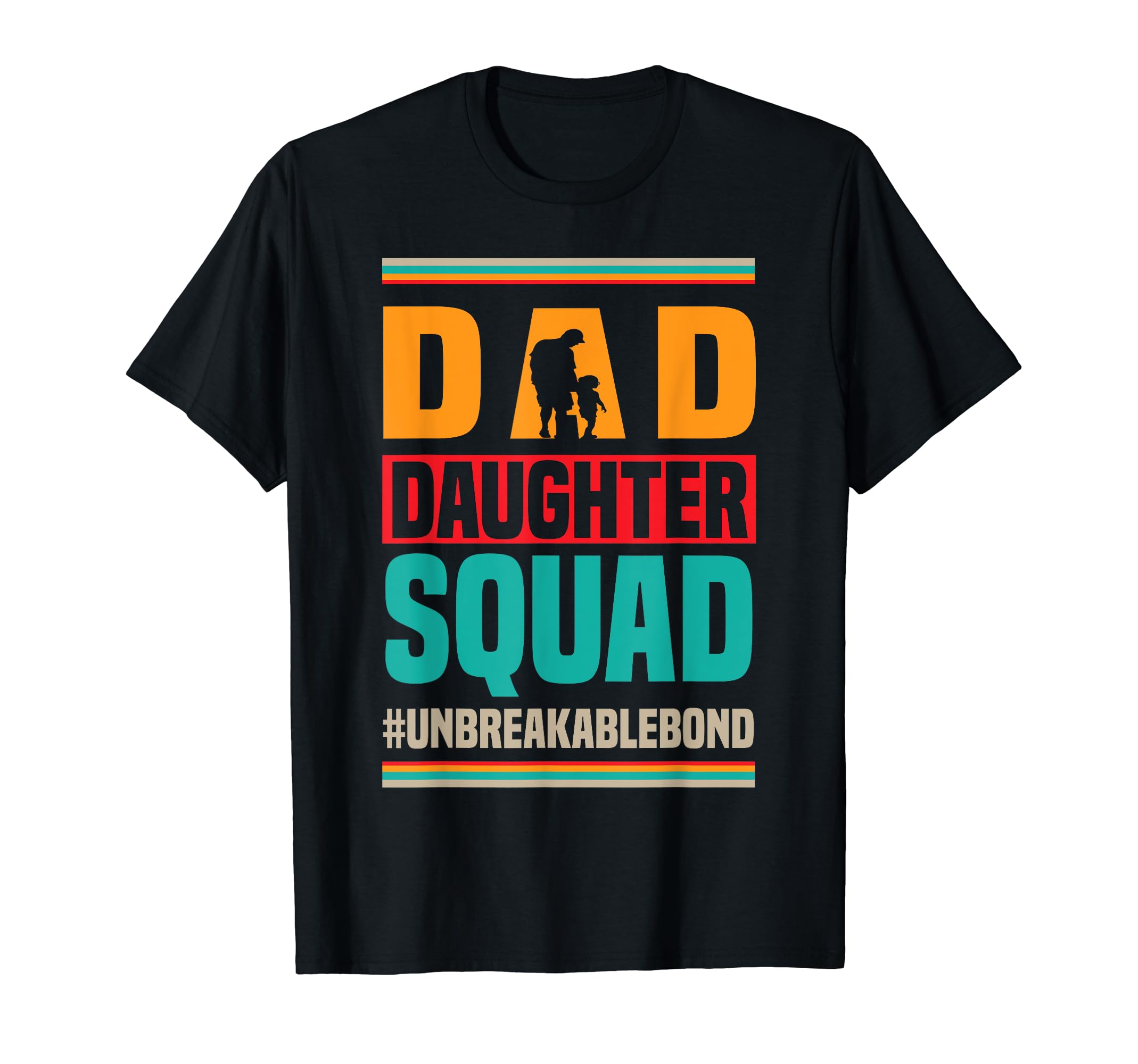 Dad Daughter Squad Daddy Family T-Shirt - Streetwear Style Men Women - T-Shirt, Sweatshirt, Hoodie
