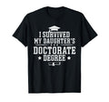 I Survived My Daughters Doctorate T-Shirt - Minimalist Print Men Women - T-Shirt, Sweatshirt, Hoodie