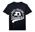 Mens Busy Raising Ballers Soccer Cheer T-Shirt - Minimalist Print Unisex - T-Shirt, Sweatshirt, Hoodie