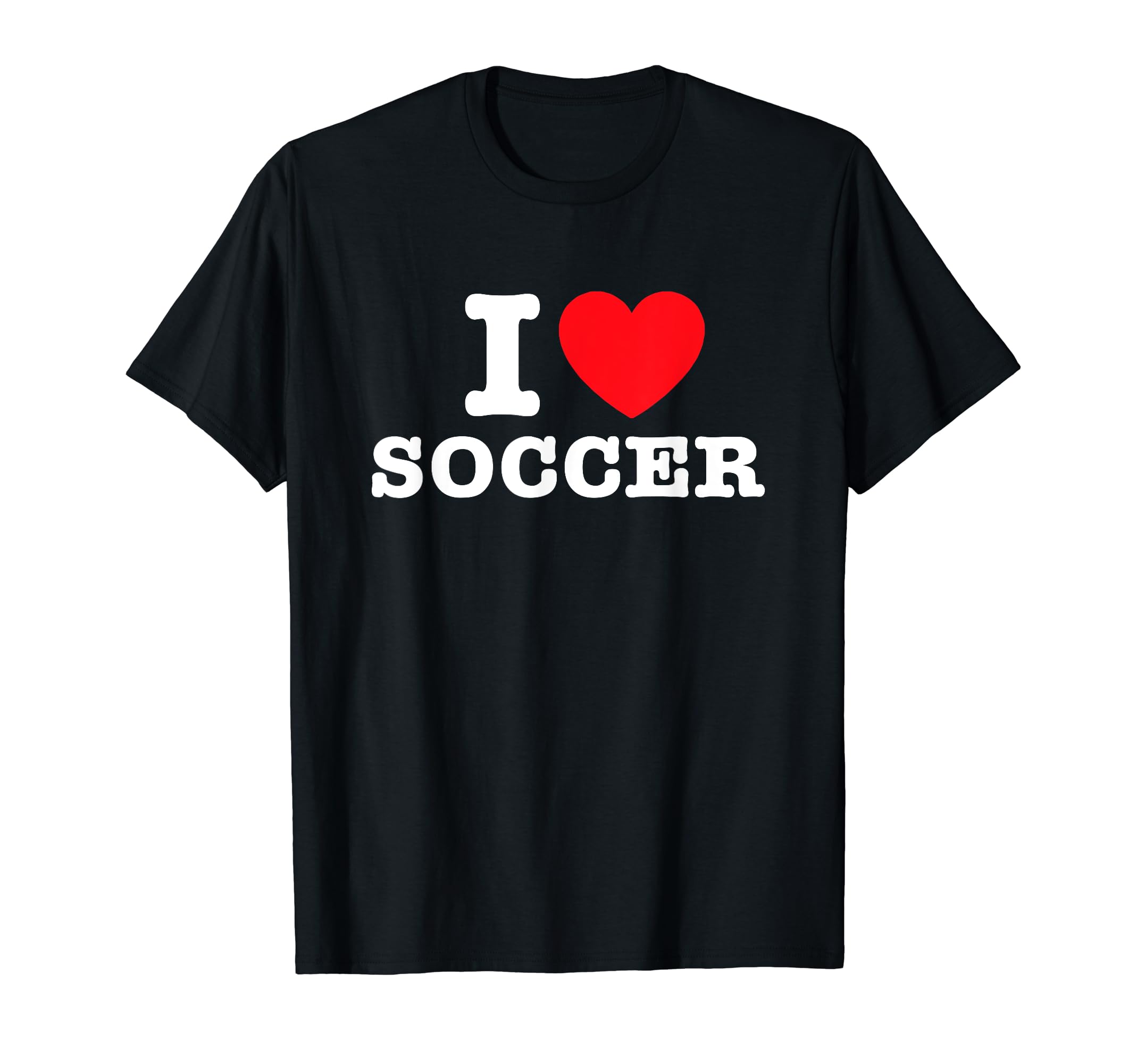 I Love Soccer T-Shirt - Aesthetic Graphic Men Women - T-Shirt, Sweatshirt, Hoodie