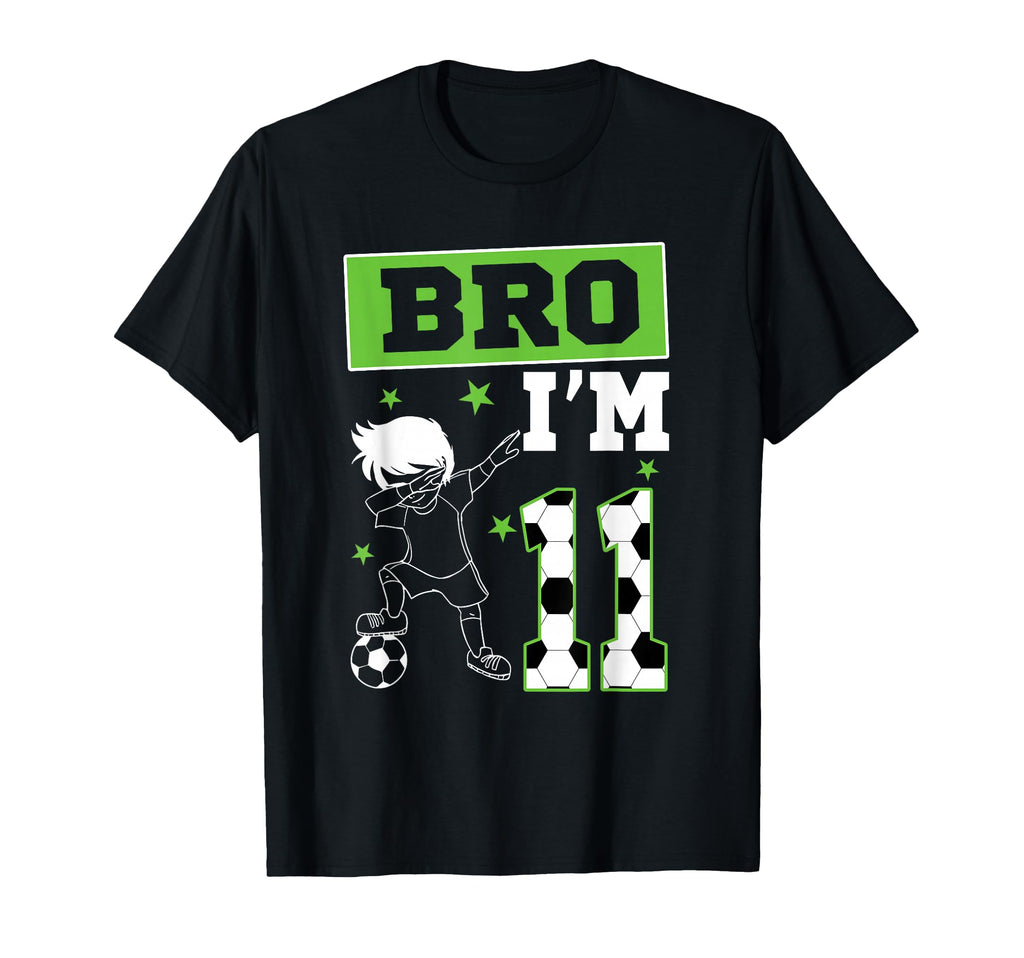 Bro Im 11Th Birthday Soccer Theme T-Shirt - Custom Art Print for Adults - T-Shirt, Sweatshirt, Hoodie
