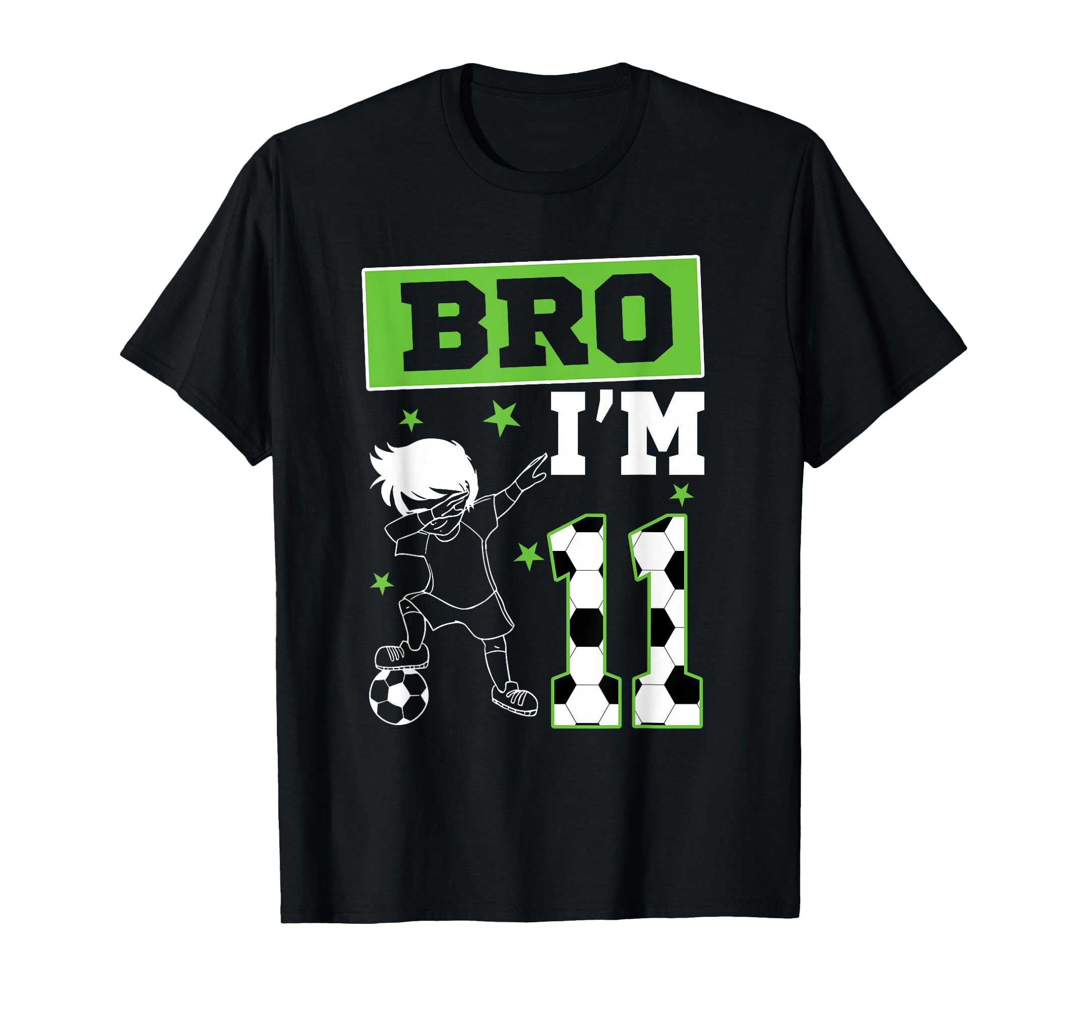 Bro Im 11Th Birthday Soccer Theme T-Shirt - Custom Art Print for Adults - T-Shirt, Sweatshirt, Hoodie
