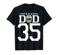 Custom Number 35 Proud Football Dad T-Shirt - Streetwear Style Unisex - T-Shirt, Sweatshirt, Hoodie
