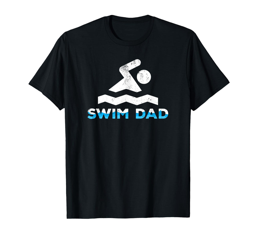 Swim Dad Swimmers T-Shirt - Streetwear Style Men Women - T-Shirt, Sweatshirt, Hoodie
