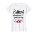 Retired Under New Management T-Shirt - Casual Everyday Wear for Adults - T-Shirt, Sweatshirt, Hoodie