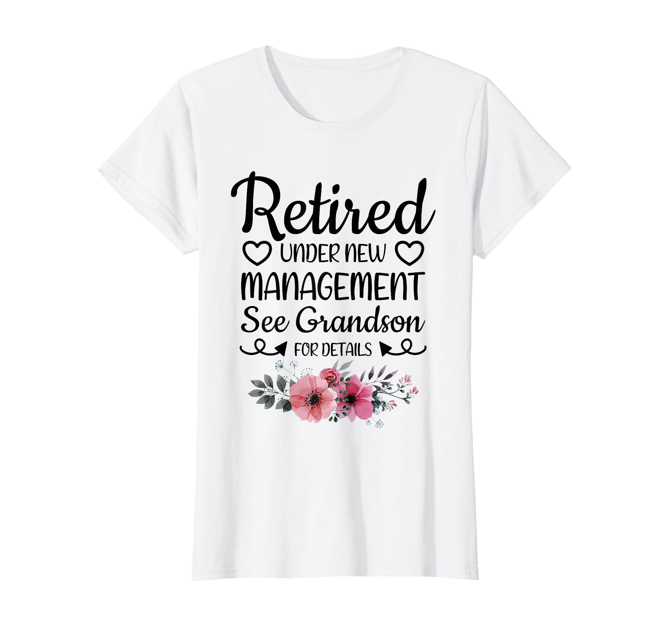Retired Under New Management T-Shirt - Casual Everyday Wear for Adults - T-Shirt, Sweatshirt, Hoodie