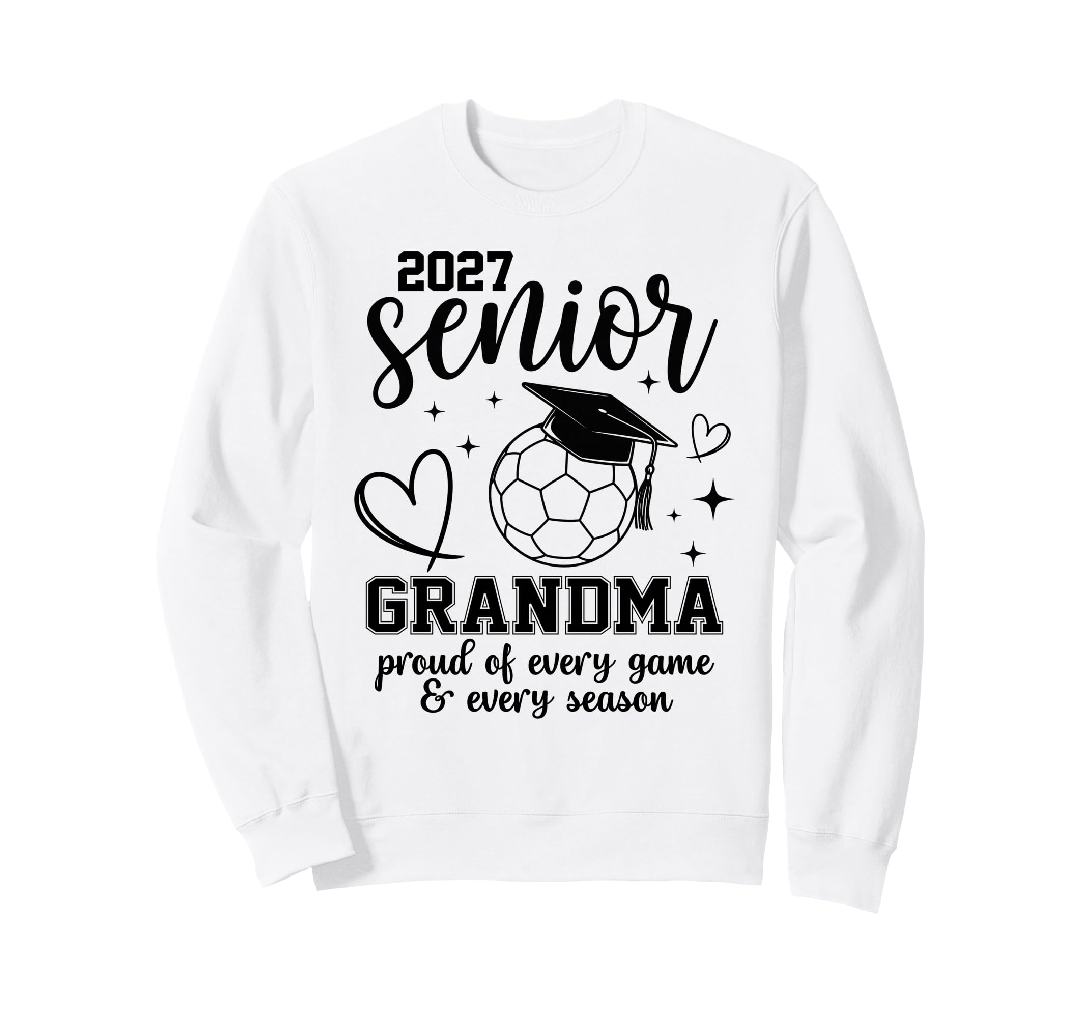 2027 Senior Soccer Grandma Proud Sweatshirt - Graphic Print Men Women - T-Shirt, Sweatshirt, Hoodie