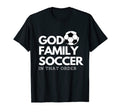 God Family Soccer That Order T-Shirt - Trendy Graphic Men Women - T-Shirt, Sweatshirt, Hoodie