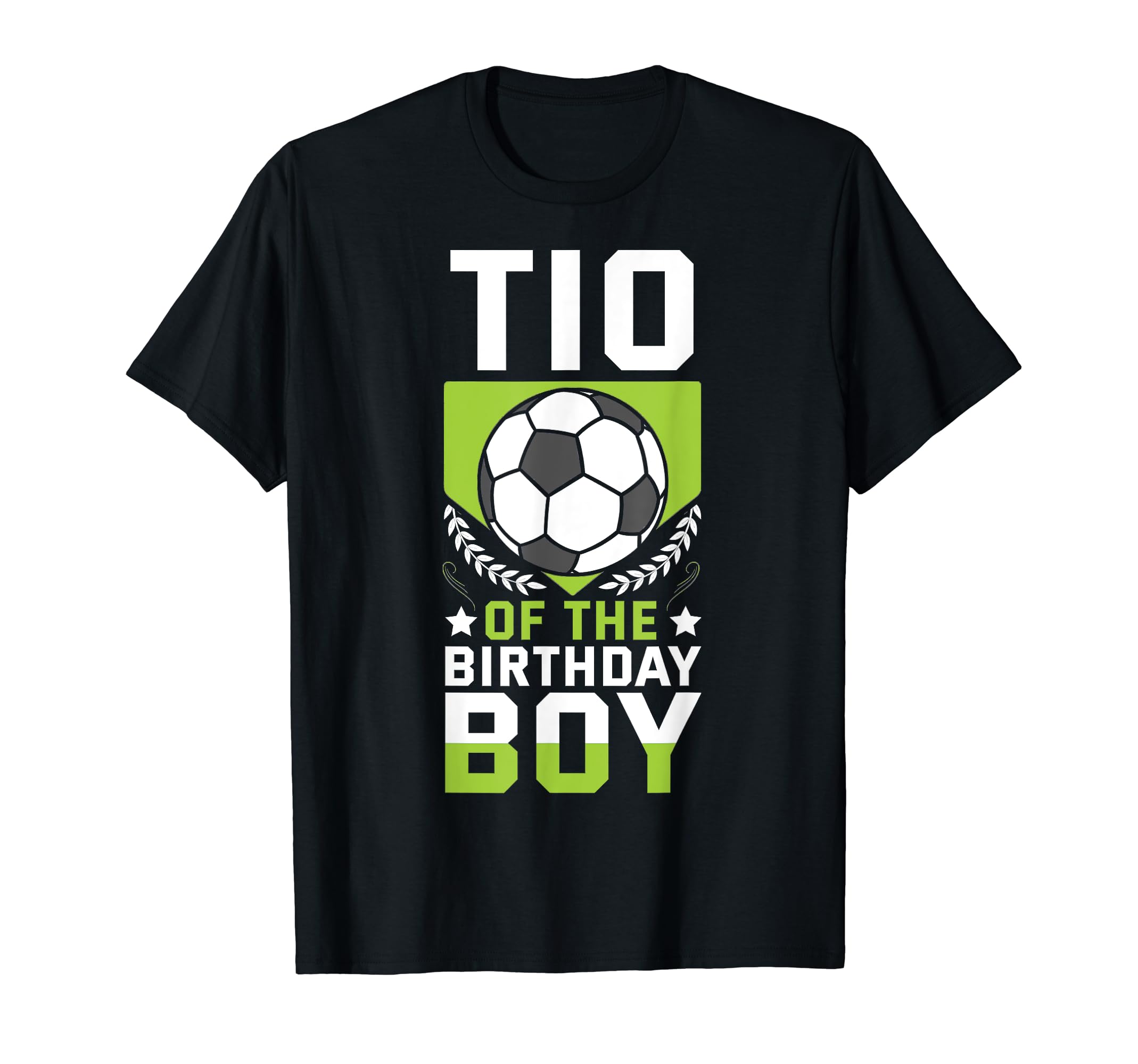Tio Birthday Soccer Player Bday Team T-Shirt - Custom Art Print Men Women - T-Shirt, Sweatshirt, Hoodie