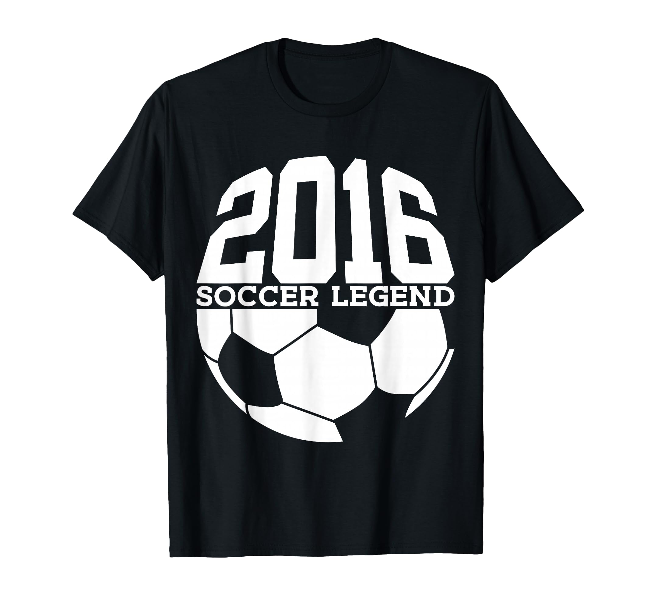 Soccer Legend 2016 10Th Birthday T-Shirt - Minimalist Print Men Women - T-Shirt, Sweatshirt, Hoodie