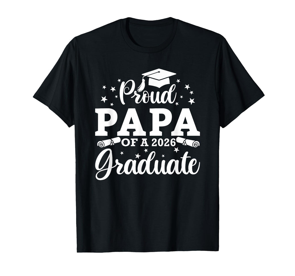 Proud Papa 2026 Graduate Senior T-Shirt - Trendy Graphic for Adults - T-Shirt, Sweatshirt, Hoodie