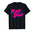 Rad Dad T-Shirt - Custom Art Print Unisex - T-Shirt, Sweatshirt, Hoodie