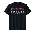 Princess Security Birthday Party Funny T-Shirt - Minimalist Print Unisex - T-Shirt, Sweatshirt, Hoodie