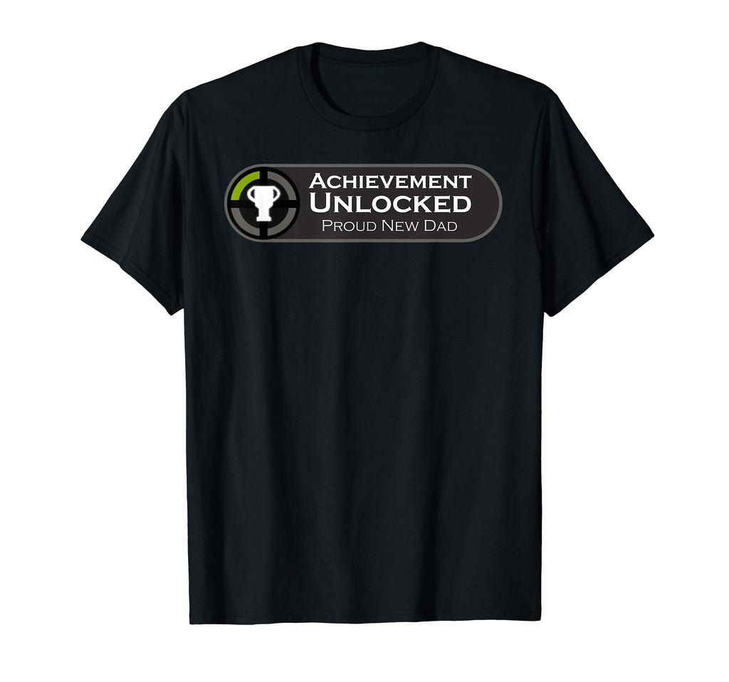 Mens Proud New Dad Achievement Unlocked T-Shirt - Novelty Apparel Unisex - T-Shirt, Sweatshirt, Hoodie