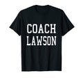 Coach Lawson Custom Football Soccer T-Shirt - Minimalist Print for Adults - T-Shirt, Sweatshirt, Hoodie