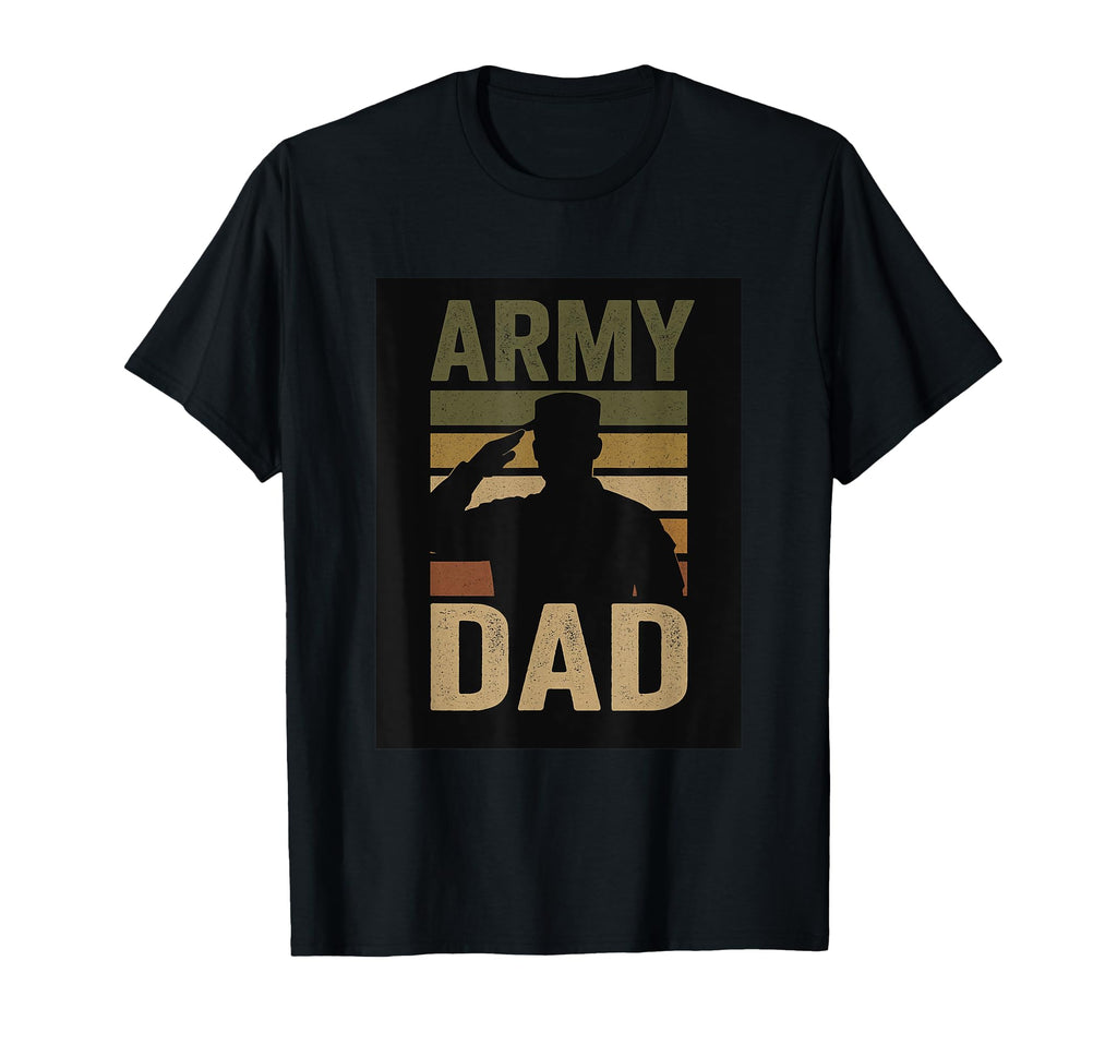 Army Dad T-Shirt - Fun Novelty Design Unisex - T-Shirt, Sweatshirt, Hoodie