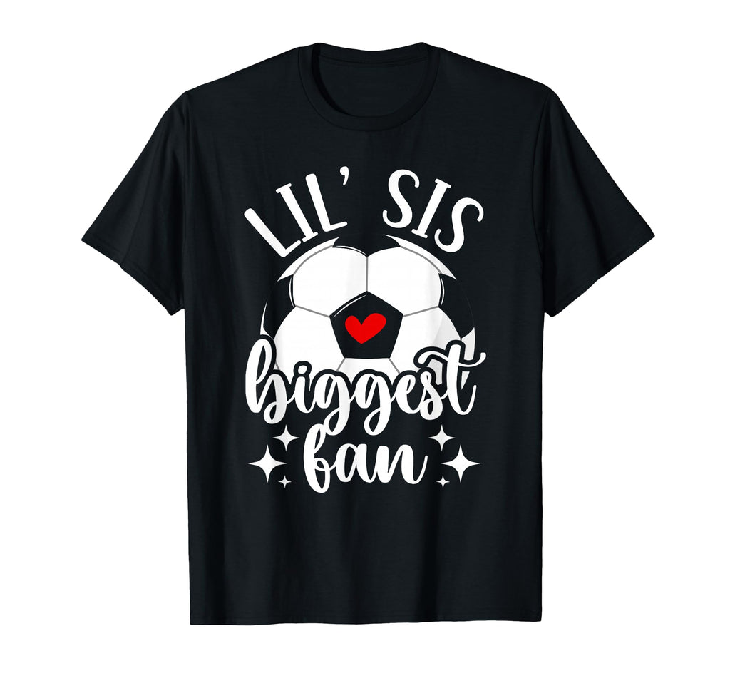 Lil Sis Biggest Fan Soccer Sister T-Shirt - Aesthetic Graphic Unisex - T-Shirt, Sweatshirt, Hoodie