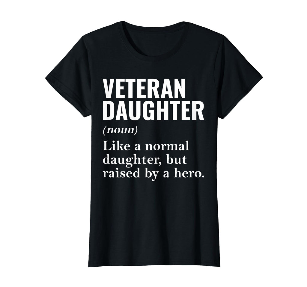 Veteran Daughter Definition Funny T-Shirt - Novelty Apparel Men Women - T-Shirt, Sweatshirt, Hoodie