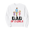 Dad Two Father Daughters Walking Sweatshirt - Novelty Apparel Unisex - T-Shirt, Sweatshirt, Hoodie