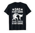Dad Is My Name Karate Fighting Is My T-Shirt - Streetwear Style Unisex - T-Shirt, Sweatshirt, Hoodie