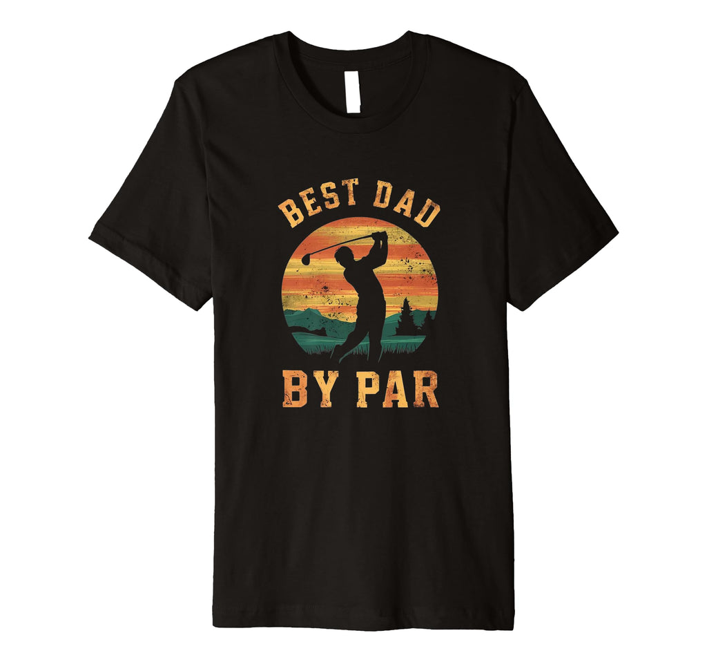 Best Dad Par Golfing Funny Grandpa Golf T-Shirt - Streetwear Style Unisex - T-Shirt, Sweatshirt, Hoodie