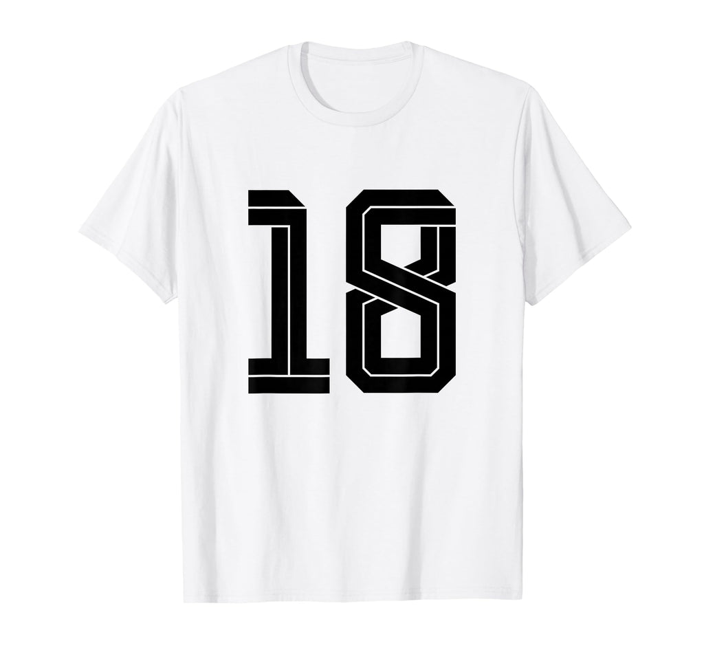 18 White Number 18 Sports Fan Soccer T-Shirt - Minimalist Print Unisex - T-Shirt, Sweatshirt, Hoodie