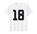 18 White Number 18 Sports Fan Soccer T-Shirt - Minimalist Print Unisex - T-Shirt, Sweatshirt, Hoodie