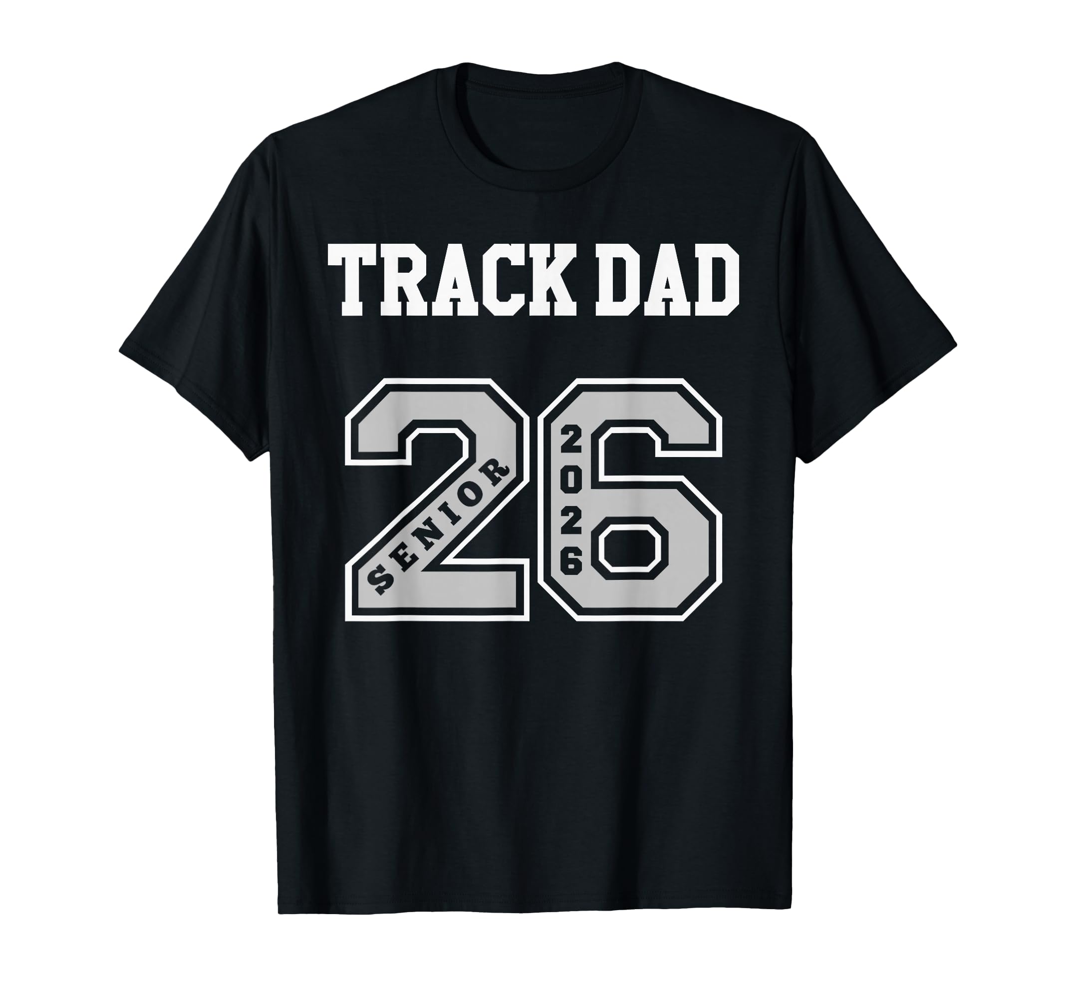 Track Dad 2026 Senior Track Dad T-Shirt - Casual Everyday Wear for Adults - T-Shirt, Sweatshirt, Hoodie