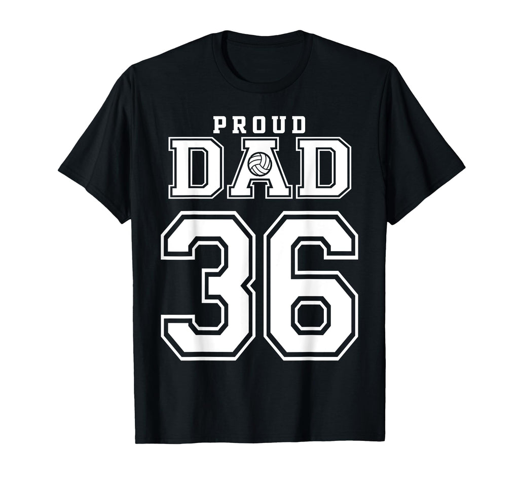 Custom Proud Volleyball Dad Number 36 T-Shirt - Streetwear Style Men Women - T-Shirt, Sweatshirt, Hoodie