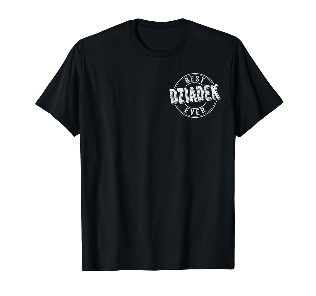 Best Dziadek Ever Funny Grandpa T-Shirt - Minimalist Print Men Women - T-Shirt, Sweatshirt, Hoodie