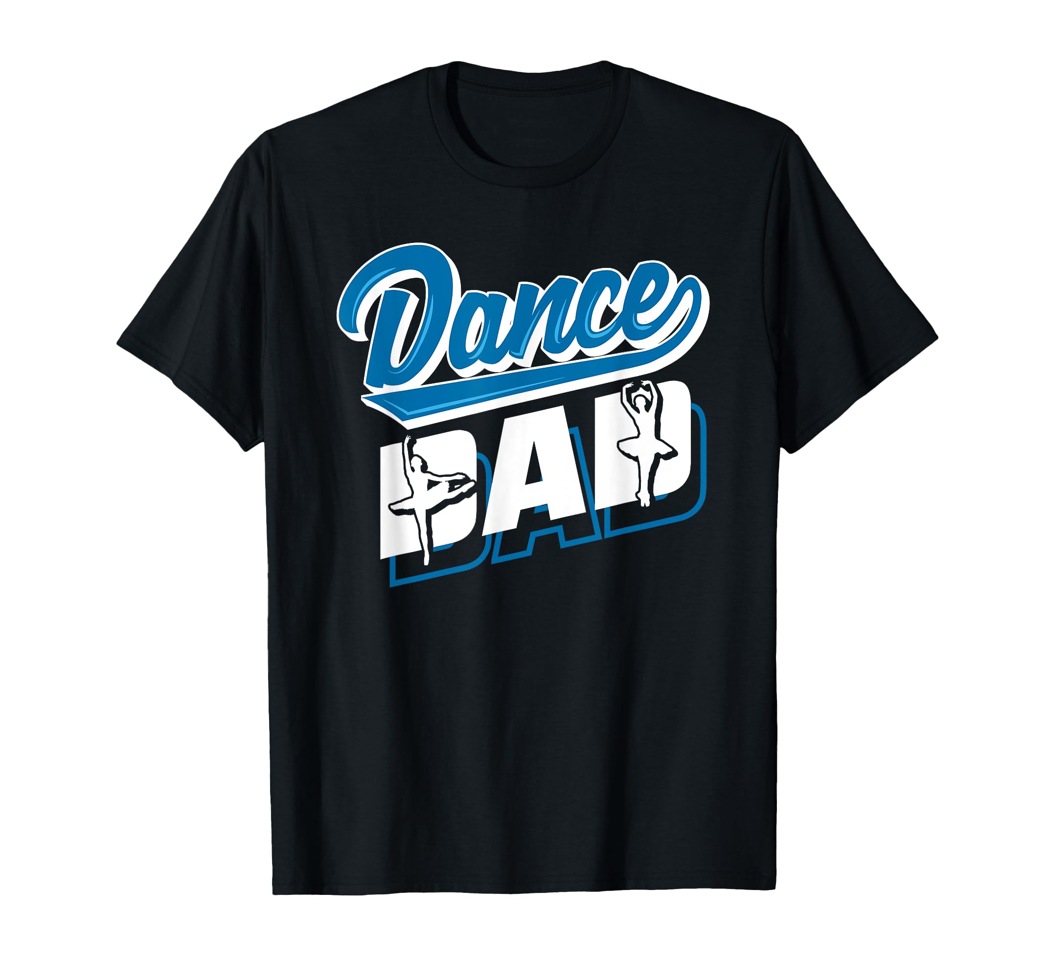 Dance Dad Proud Ballet Dancer Daddy T-Shirt - Custom Art Print Men Women - T-Shirt, Sweatshirt, Hoodie