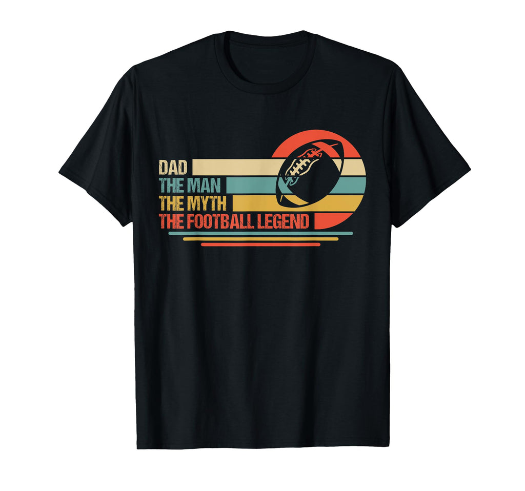 Dad Myth Football Legend American T-Shirt - Streetwear Style Men Women - T-Shirt, Sweatshirt, Hoodie
