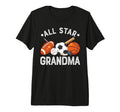 All Star Grandma Birthday Basketball Soccer T-Shirt - Graphic Print Unisex - T-Shirt, Sweatshirt, Hoodie