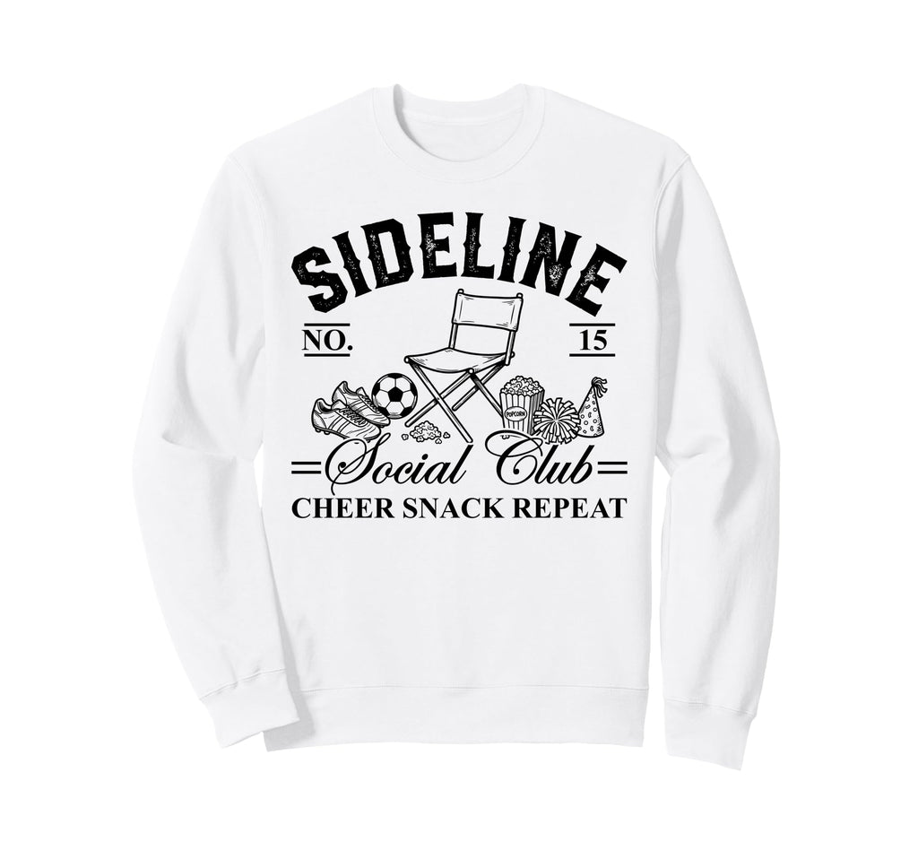 Funny Sideline Social Club Soccer Sweatshirt - Graphic Print for Adults - T-Shirt, Sweatshirt, Hoodie