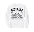 Funny Sideline Social Club Soccer Sweatshirt - Graphic Print for Adults - T-Shirt, Sweatshirt, Hoodie