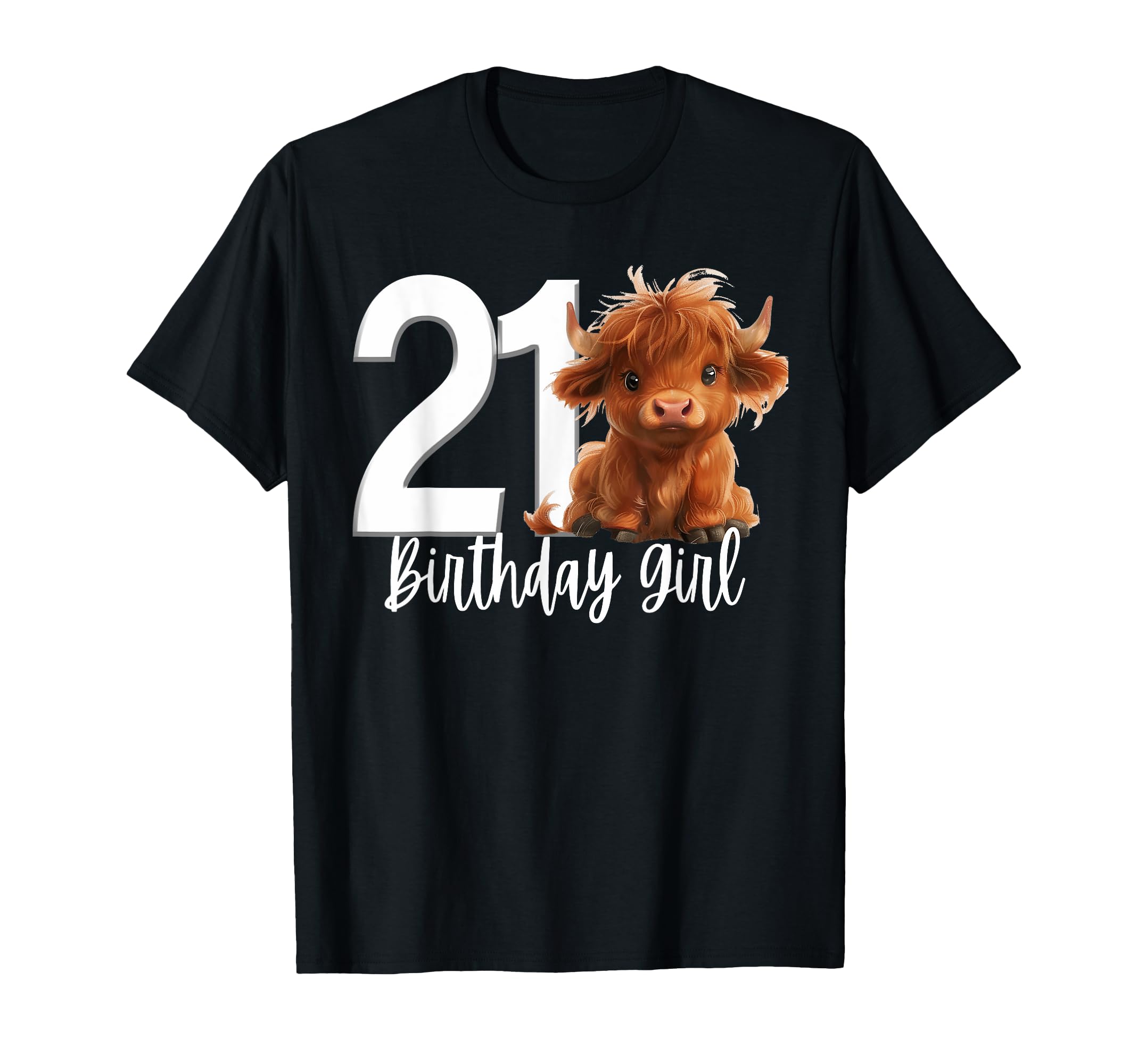 21St Birthday Highland Cow Party Daughter T-Shirt - Unique Graphic Unisex - T-Shirt, Sweatshirt, Hoodie