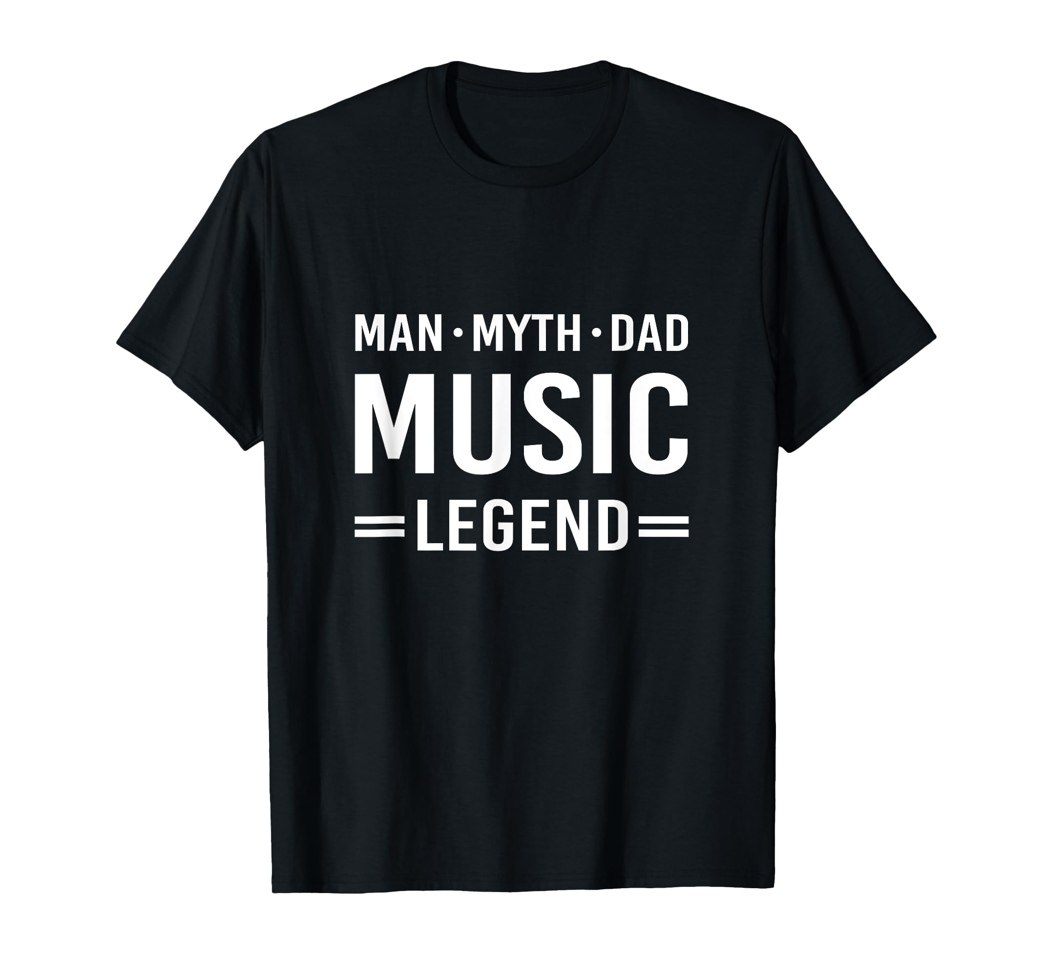 Myth Legend Dad Music T-Shirt - Fun Novelty Design for Adults - T-Shirt, Sweatshirt, Hoodie