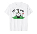 Par Dada Golf Birthday Party Dad T-Shirt - Fun Novelty Design Men Women - T-Shirt, Sweatshirt, Hoodie