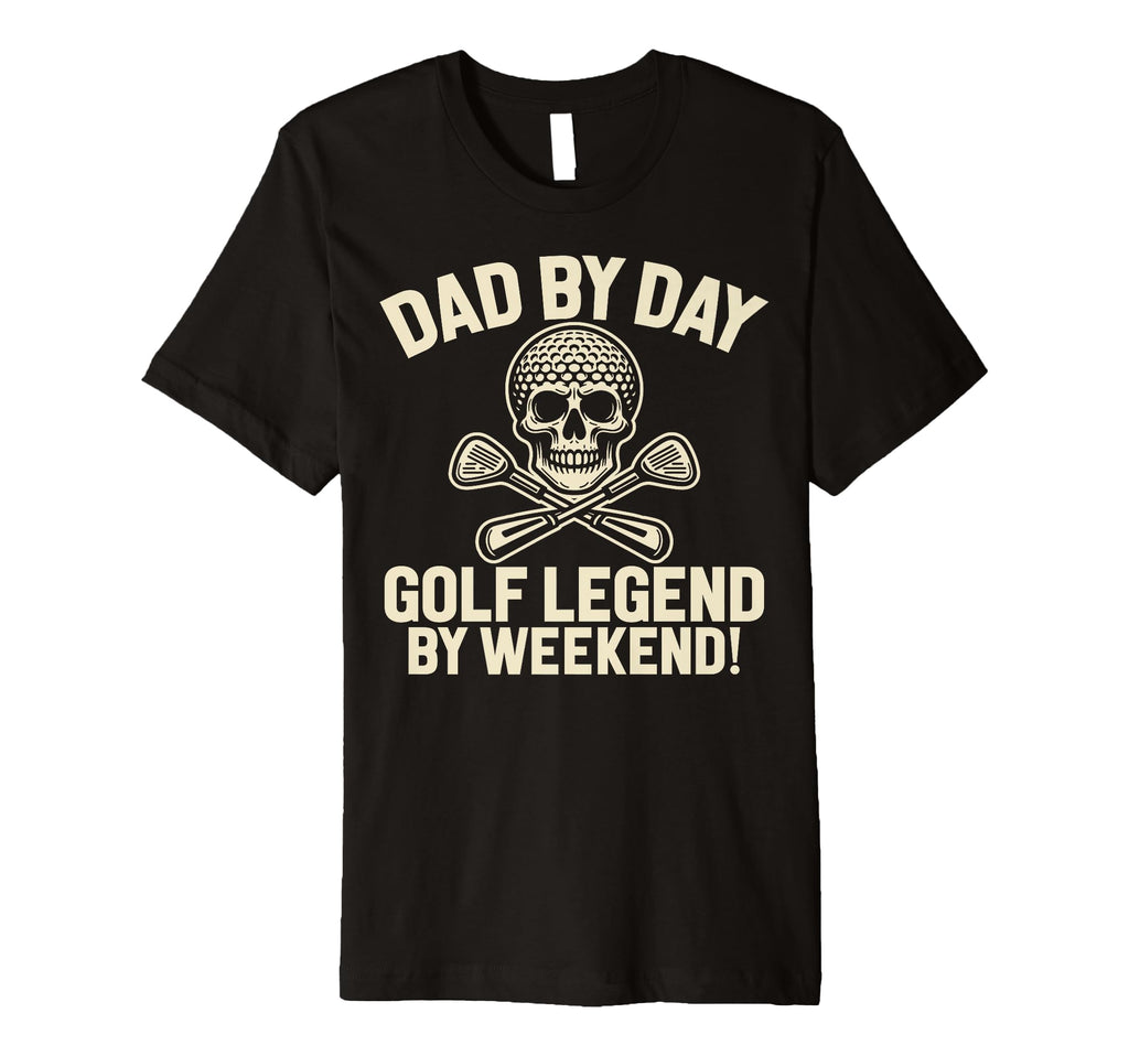 Dad Day Golf Legend Weekend Golf Dad T-Shirt - Minimalist Print for Adults - T-Shirt, Sweatshirt, Hoodie