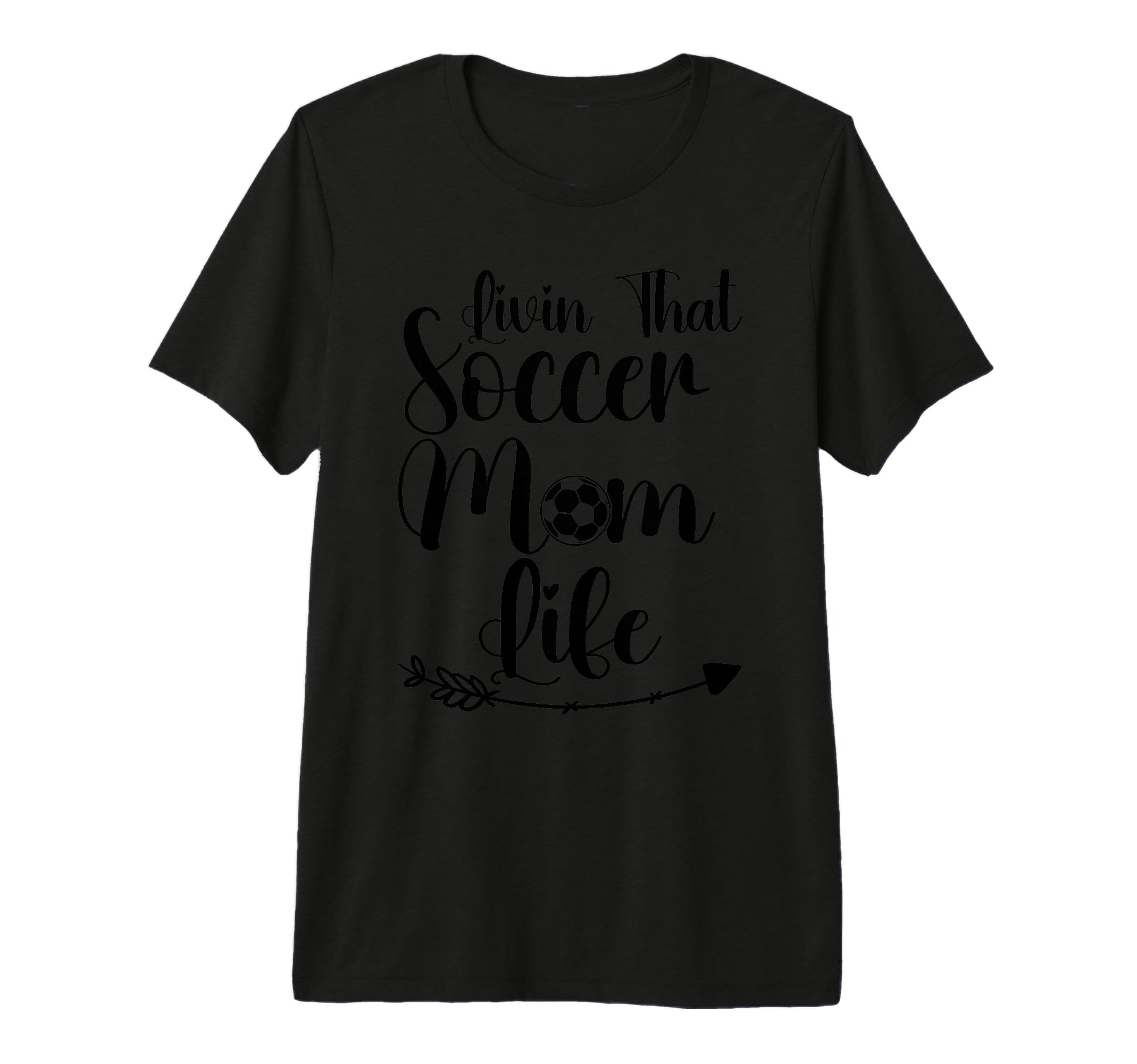 Living That Soccer Mom Life Funny T-Shirt - Fun Novelty Design for Adults - T-Shirt, Sweatshirt, Hoodie
