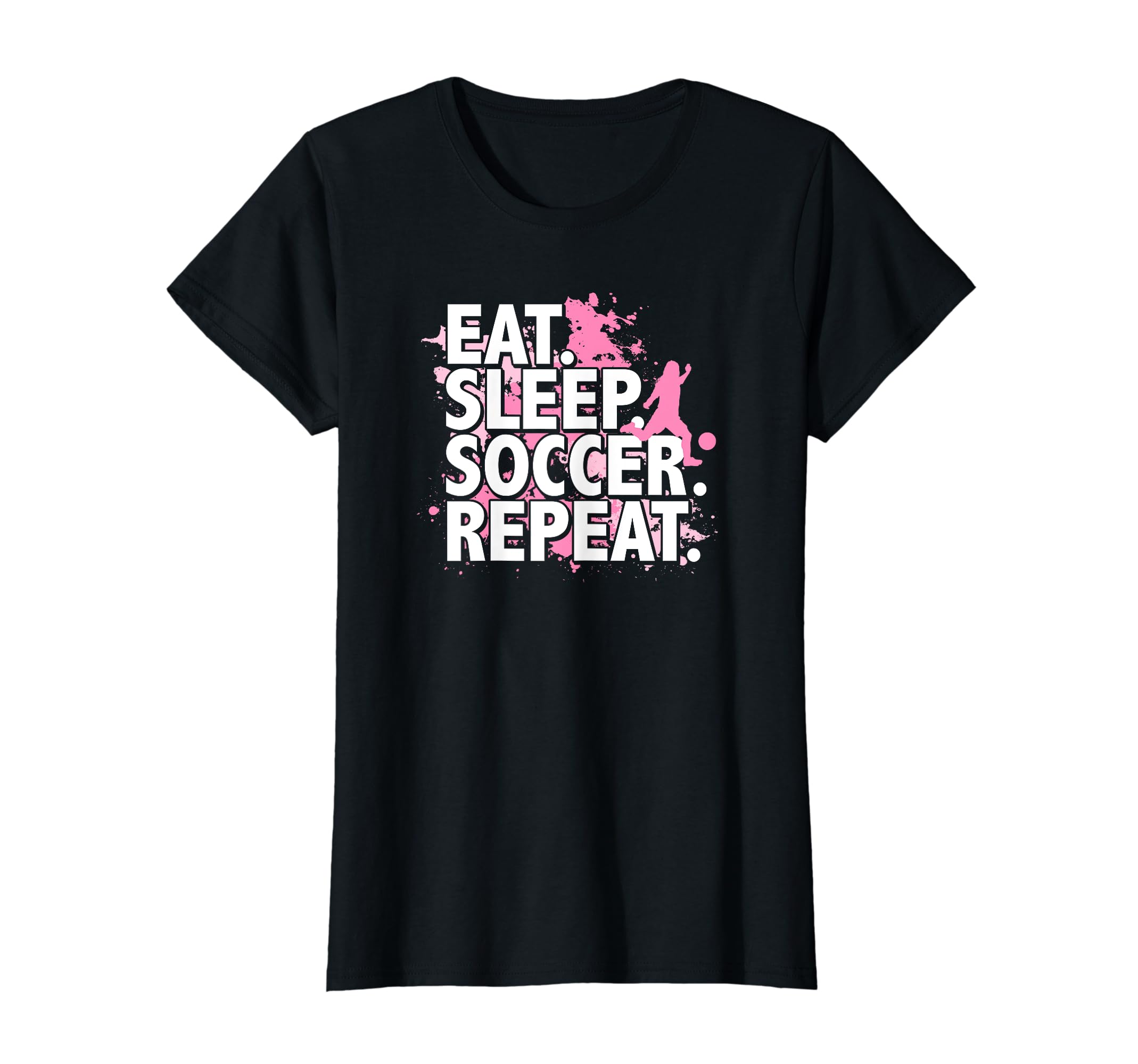Eat Sleep Soccer Repeat T-Shirt - Fun Novelty Design for Adults - T-Shirt, Sweatshirt, Hoodie