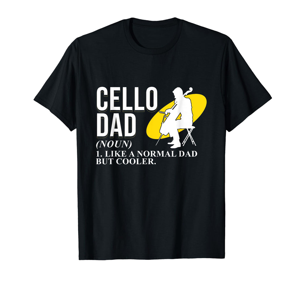 Cello Dad Definition Music Playing T-Shirt - Streetwear Style for Adults - T-Shirt, Sweatshirt, Hoodie