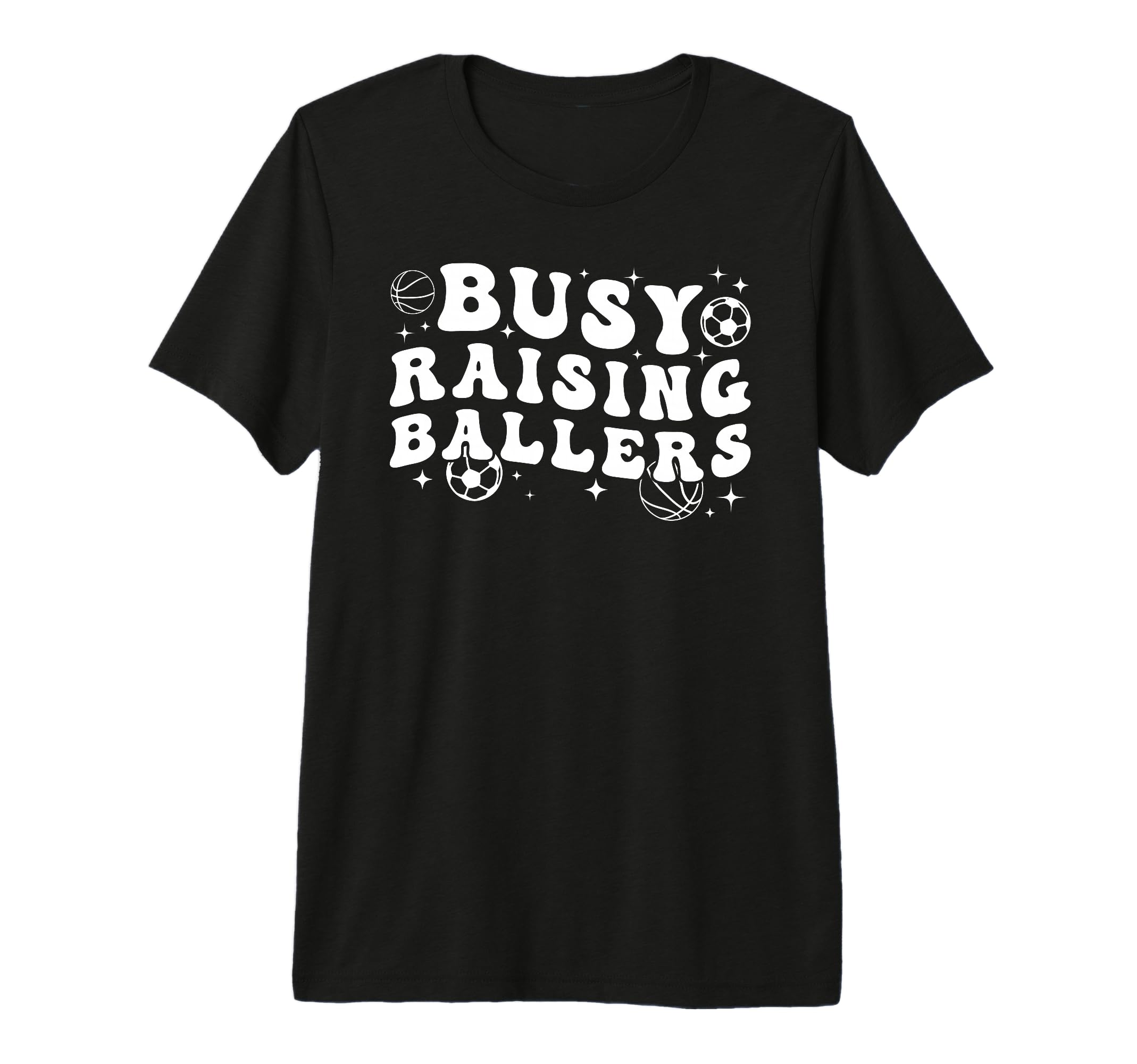 Busy Raising Ballers Basketball Soccer T-Shirt - Unique Graphic for Adults - T-Shirt, Sweatshirt, Hoodie
