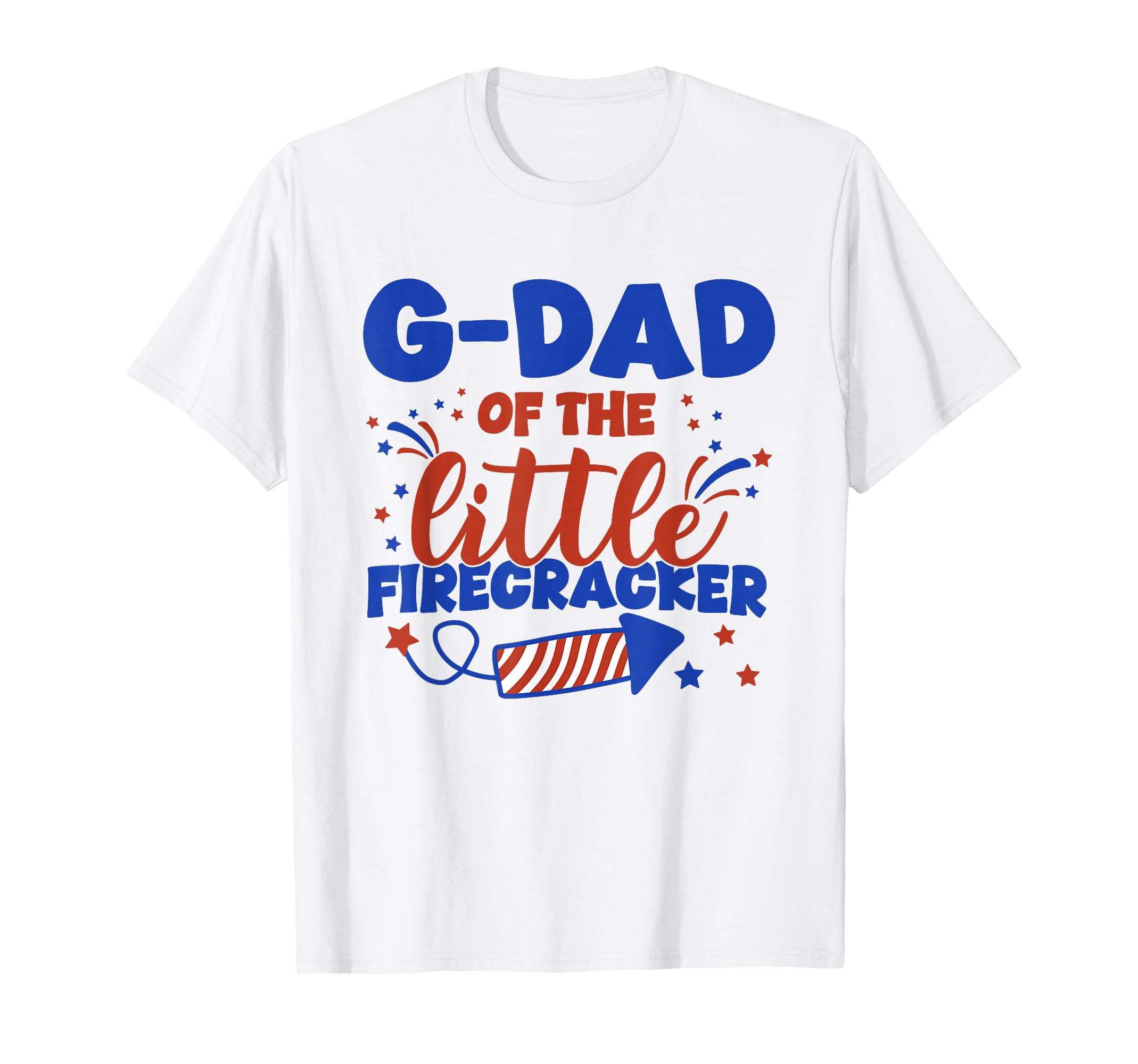 G Dad Little Firecracker Fourth July T-Shirt - Unique Graphic Men Women - T-Shirt, Sweatshirt, Hoodie