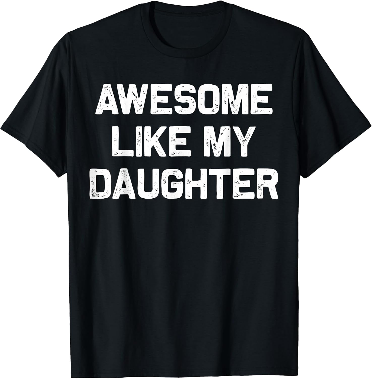 Awesome Like My Daughter Gifts Funny Fathers Day Dad - Adult & Kids T-Shirts, Sweatshirts & Hoodies apparel design preview 1
