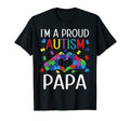 Im Proud Autism Papa Autism Awareness Day T-Shirt - Unique Graphic Unisex - T-Shirt, Sweatshirt, Hoodie